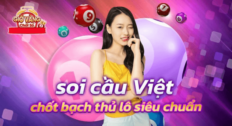 Soi Cầu Việt Phân Tích và Dự Đoán Kết Quả Xổ Số