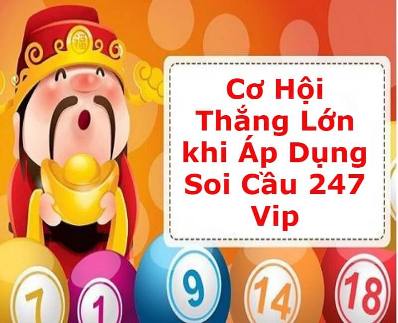 Cơ Hội Thắng Lớn khi Áp Dụng Soi Cầu 247 Vip