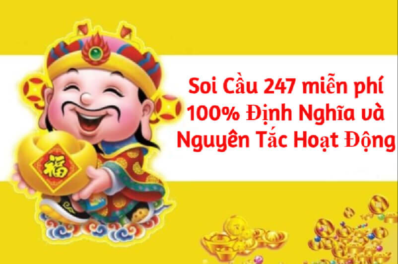 Soi Cầu 247 miễn phí 100% Định Nghĩa và Nguyên Tắc Hoạt Động