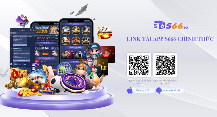 Tải App S666 Về Máy Để Tham Gia Cá Cược Mọi Lúc Mọi Nơi