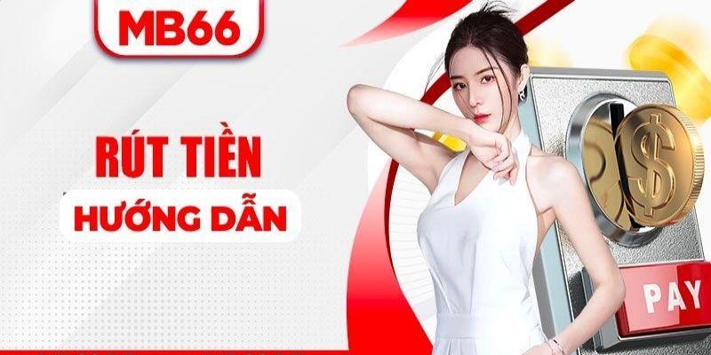 Rút Tiền MB66 Tiện Lợi Với 3 Phút Nhanh Chóng Cho Hội Viên