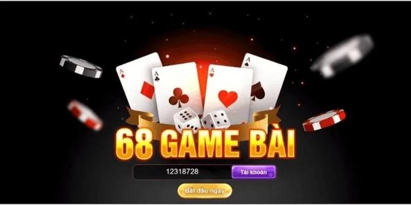 68 game bài – Sân chơi uy tín số 1 tại thị trường đổi thưởng