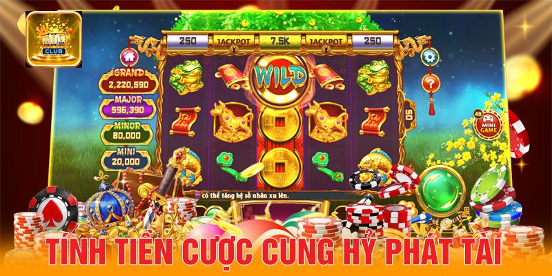 Hướng dẫn tính tiền cược Cung Hỷ Phát Tài Hit Club