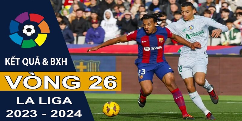 Kết quả trận đấu La liga mới nhất
