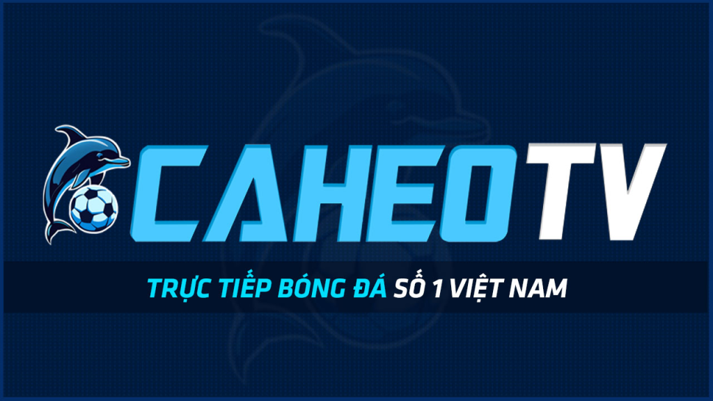 Hướng dẫn xem bóng đá trực tuyến tại website trực tiếp bóng đá caheo