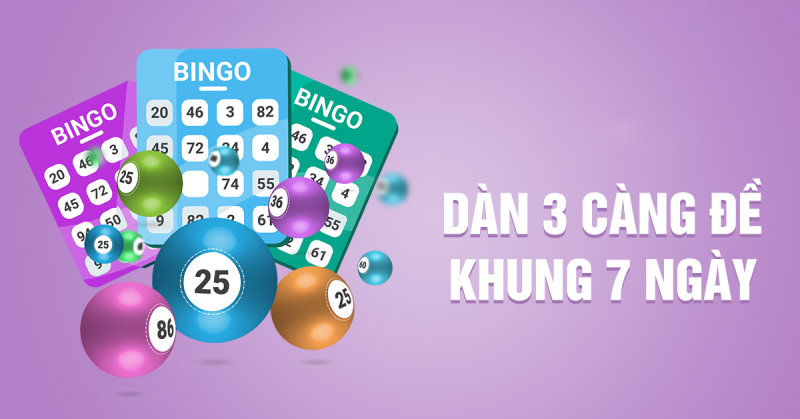 Lợi Ích Của 3 Càng Khung 7 Ngày Trong Các Trò Chơi Xổ Số