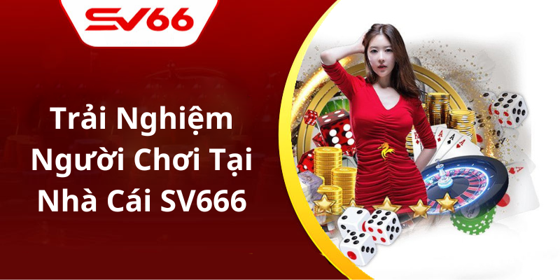 SV66 ?️ Khám Phá Thế Giới Đặt Cược Chất Lượng